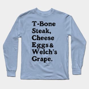 Guest Check - T-Bone Steak, Cheese Eggs, Welch's Grape Long Sleeve T-Shirt